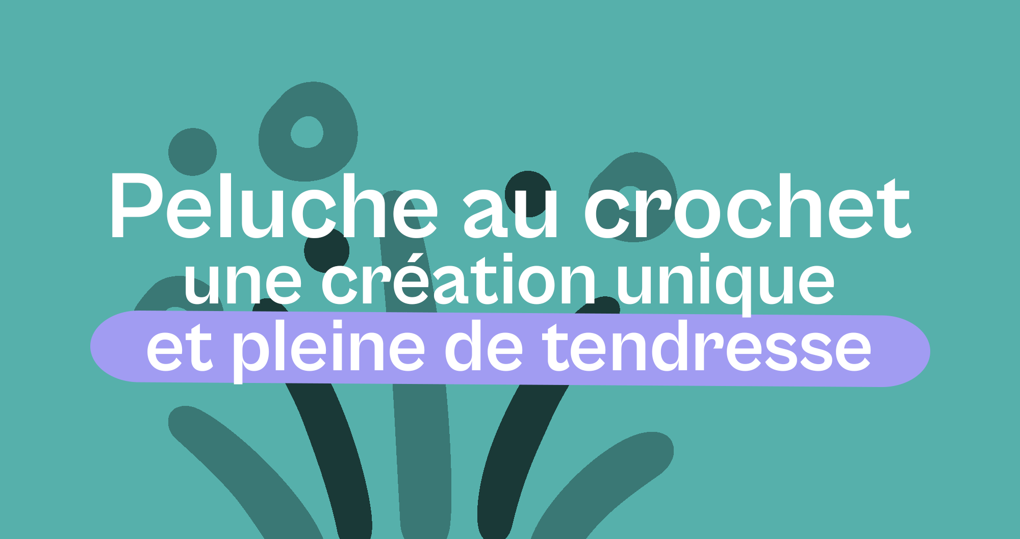 Peluche au crochet : une création unique et pleine de tendresse - Offre une Peluche