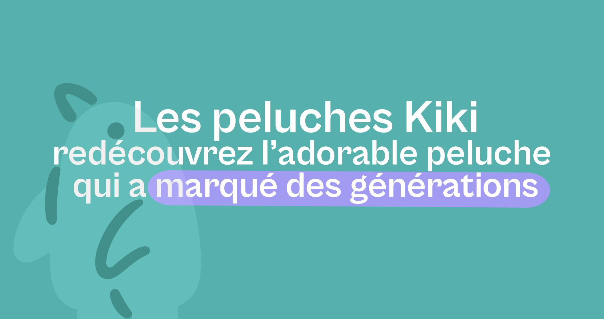 Peluche Kiki : tout savoir sur la peluche iconique qui traverse les générations - Offre une Peluche