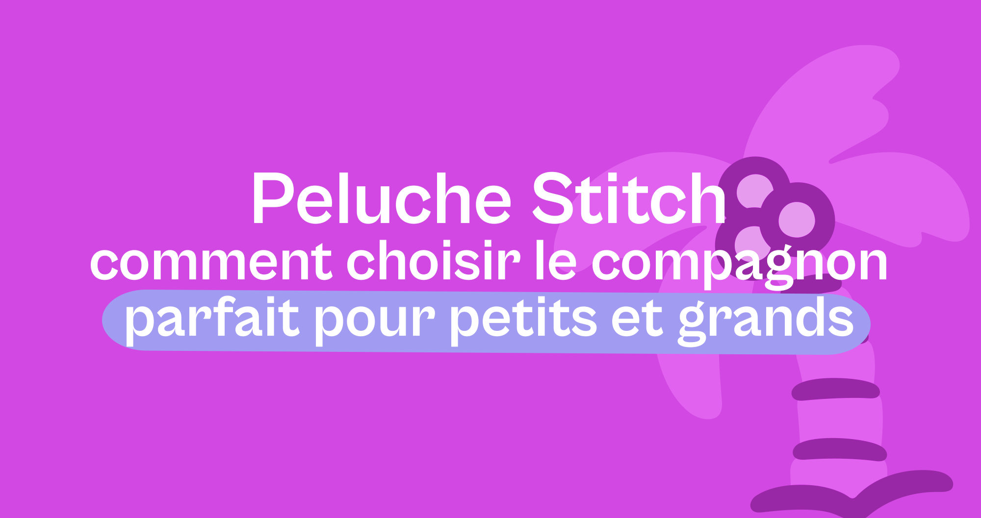 Peluche Stitch : comment choisir le compagnon parfait pour petits et grands - Offre une Peluche