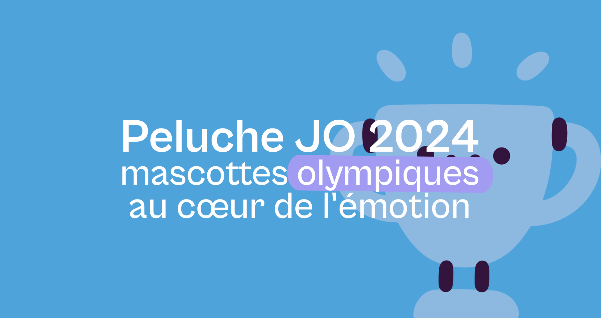 Peluche JO 2024 : mascottes olympiques au cœur de l'émotion - Offre une Peluche